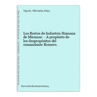 Los Restos De Industria Humana De Miramar. - A Propósito De Los Despropósitos Del Comandante Romero. - Sonstige & Ohne Zuordnung