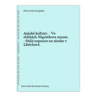 Asijské Kultury. - Ve Sbírkách Náprstkova Muzea. - Stálá Exposice Na Zámku V Libéchové. - Sonstige & Ohne Zuordnung