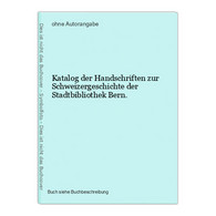 Katalog Der Handschriften Zur Schweizergeschichte Der Stadtbibliothek Bern. - Mappemondes