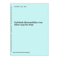 Carlsbads Memorabilien Vom Jahre 1325 Bis 1839. - Landkarten