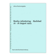 Reichs-Arbeitertag. - Karlsbad 16 - 18 August 1929. - Maps Of The World