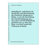 Gedenkbuch, Enthaltend: Die Geschichte Und Beschreibung Des Friedrichs-Denkmals In Berlin, So Wie Die Darstell - Landkarten