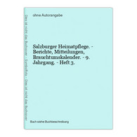 Salzburger Heimatpflege. - Berichte, Mitteilungen, Brauchtumskalender. - 9. Jahrgang. - Heft 3. - Maps Of The World