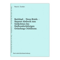 Karlsbad. - Neun Briefe. - Separat-Abdruck Zum Gedächtnis Des Fünfhundertjährigen Gründungs-Jubiläums. - Landkarten