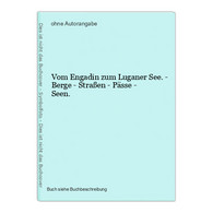 Vom Engadin Zum Luganer See. - Berge - Straßen - Pässe - Seen. - Landkarten