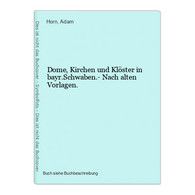 Dome, Kirchen Und Klöster In Bayr.Schwaben.- Nach Alten Vorlagen. - Landkarten