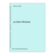 40 Jahre Oberland. - Maps Of The World