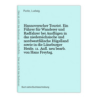 Hannoverscher Tourist. Ein Führer Für Wanderer Und Radfahrer Bei Ausflügen In Das Niedersächsische Und Nordwes - Landkarten