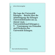 Die Lage Der Universität Erlangen. - Bericht über Die Arbeitstagung Des Erlanger Universitätsbundes Am 24. Jan - Landkarten