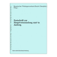 Festschrift Zur Hauptversammlung 1997 In Amberg. - Maps Of The World