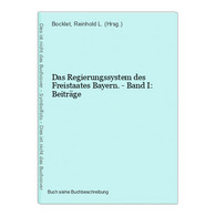 Das Regierungssystem Des Freistaates Bayern. - Band I: Beiträge - Maps Of The World