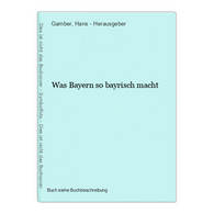 Was Bayern So Bayrisch Macht - Maps Of The World