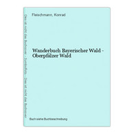 Wanderbuch Bayerischer Wald - Oberpfälzer Wald - Wereldkaarten