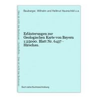 Erläuterungen Zur Geologischen Karte Von Bayern 1:25000. Blatt Nr. 6437 - Hirschau. - Landkarten