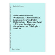 Stadt- Hannoversches Wörterbuch. - Bearbeitet Und Herausgegeben Von Dieter Stellmacher. -- Name Und Wort. - Gö - Wereldkaarten