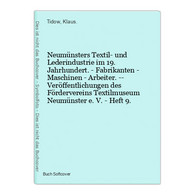 Neumünsters Textil- Und Lederindustrie Im 19. Jahrhundert. - Fabrikanten - Maschinen - Arbeiter. -- Veröffentl - Maps Of The World