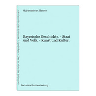 Bayerische Geschichte. - Staat Und Volk. - Kunst Und Kultur. - Mapamundis