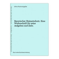 Bayerischer Heimatschutz. Eine Werbeschrift Für Seine Aufgaben Und Ziele. - Landkarten