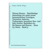 Wiener Humor. - Reichhaltige Sammlung Von Meist Neuen Humoristischen Vorträgen, Travestien, Heiteren Vorlesung - Mappemondes