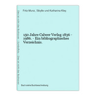 150 Jahre Calwer Verlag 1836 - 1986. - Ein Bibliographisches Verzeichnis. - Wereldkaarten