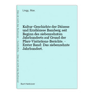 Kultur-Geschichte Der Diözese Und Erzdiözese Bamberg Seit Beginn Des Siebenzehnten Jahrhunderts Auf Grund Der - Maps Of The World