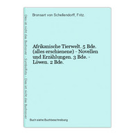 Afrikanische Tierwelt. 5 Bde. (alles Erschienene) - Novellen Und Erzählungen. 3 Bde. - Löwen. 2 Bde. - Animaux