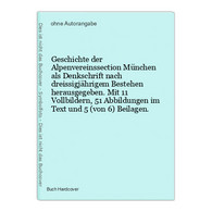 Geschichte Der Alpenvereinssection München Als Denkschrift Nach Dreissigjährigem Bestehen Herausgegeben. Mit 1 - Mappemondes