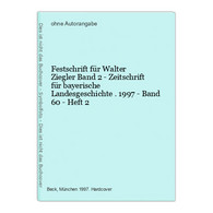 Festschrift Für Walter Ziegler Band 2 - Zeitschrift Für Bayerische Landesgeschichte . 1997 - Band 60 - Heft 2 - Wereldkaarten