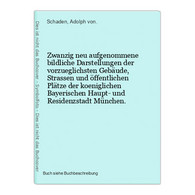 Zwanzig Neu Aufgenommene Bildliche Darstellungen Der Vorzueglichsten Gebäude, Strassen Und öffentlichen Plätze - Landkarten