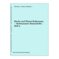 Kirche Und Pfarrei Bodenmais. -- Bodenmaiser Heimathefte. - Heft 2. - Maps Of The World