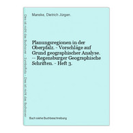 Planungsregionen In Der Oberpfalz. - Vorschläge Auf Grund Geographischer Analyse. -- Regensburger Geographisch - Mappamondo