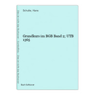 Grundkurs Im BGB Band 2; UTB 1365 - Rechten