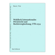 Wahlfach Internationales Privatrecht Und Rechtsvergleichung; UTb 1134 - Law