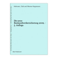 Die Neue Bauhandwerkersicherung 2009. - 5. Auflage. - Derecho