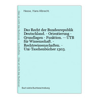 Das Recht Der Bundesrepublik Deutschland. - Orientierung - Grundlagen - Funktion. -- UTB Für Wissenschaft. - R - Law