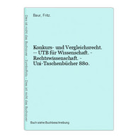 Konkurs- Und Vergleichsrecht. -- UTB Für Wissenschaft. - Rechtswissenschaft. - Uni-Taschenbücher 880. - Law