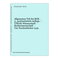 Allgemeiner Teil Des BGB. - 3., Neubearbeitete Auflage. -- UTB Für Wissenschaft. - Rechtswissenschaft. - Uni-T - Droit