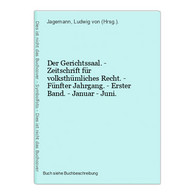 Der Gerichtssaal. - Zeitschrift Für Volksthümliches Recht. - Fünfter Jahrgang. - Erster Band. - Januar - Juni. - Diritto