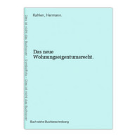 Das Neue Wohnungseigentumsrecht. - Rechten