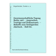 Geowissenschaftliche Tagung Berlin 1967. - Ansprachen, Vorträge Und Diskussionen. -- Beihefte Zum Geologischen - Technique