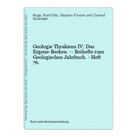 Geologie Thrakiens IV: Das Ergene-Becken. -- Beihefte Zum Geologischen Jahrbuch. - Heft 76. - Technique