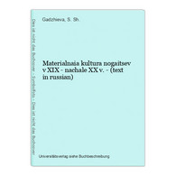 Materialnaia Kultura Nogaitsev V XIX - Nachale XX V. - (text In Russian) - Langues Slaves