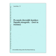 Po Zemle Drevnikh Kerekov. Zapiski Etnografa. - (text In Russian) - Langues Slaves