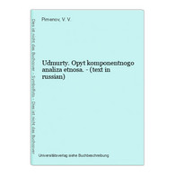 Udmurty. Opyt Komponentnogo Analiza Etnosa. - (text In Russian) - Langues Slaves