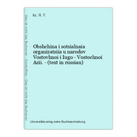 Obshchina I Sotsialnaia Organizatsiia U Narodov Vostovhnoi I Iugo - Vostochnoi Azii. - (text In Russian) - Langues Slaves