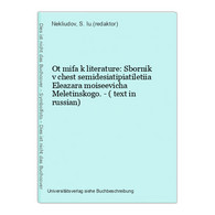 Ot Mifa K Literature: Sbornik V Chest Semidesiatipiatiletiia Eleazara Moiseevicha Meletinskogo. - ( Text In Ru - Langues Slaves
