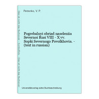 Pogrebalnyi Obriad Naseleniia Severnoi Rusi VIII - X Vv. Sopki Severnogo Povolkhovia. - (text In Russian) - Langues Slaves