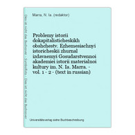 Problemy Istorii Dokapitalisticheskikh Obshchestv. Ezhemesiachnyi Istoricheskii Zhurnal Izdavaemyi Gosudarstve - Langues Slaves