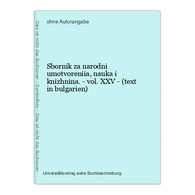 Sbornik Za Narodni Umotvoreniia, Nauka I Knizhnina. - Vol. XXV - (text In Bulgarien) - Langues Slaves