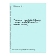 Poselenie I Mogilnik Skifskogo Vremeni U Sela Nikolaevka. - (text In Russian) - Langues Slaves